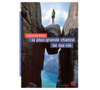 La plus grande chance de ma vie - Catherine Grive - Rouergue - broché - Roman adolescent dès 13 ans