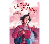 La Plus Grande Davide Morosinotto (Auteur), Marc Lesage (Traduction), Rebecca Dautremer (Conception couverture ou illustration)