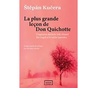 La plus grande leçon de don Quichotte : L'ingénieux derviche Sidi Ahmed Ibn Engeli et le soldat Saavedra