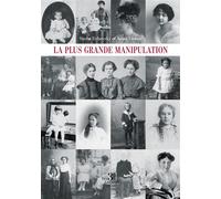 La plus grande manipulation - Sasha Rzhevsky - Trois Colonnes - broché - Essai