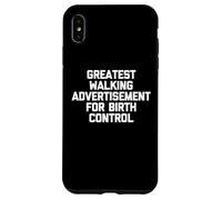 La Plus Grande publicité de Marche pour Le contrôle des naissances - Dicton Amusant Coque pour iPhone XS Max