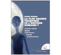 La Plus Grande Tromperie De L'histoire Humaine ?