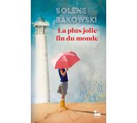 La plus jolie fin du monde - Solène Bakowski - Recamier Eds - broché - Roman