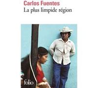 La plus limpide région Carlos Fuentes (Auteur), Miguel Angel Asturias (Préface), Robert Marrast (Traduction)