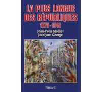 La Plus longue des Républiques: 1870-1940