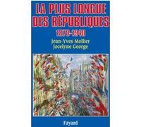 La Plus longue des Républiques Jean-Yves Mollier (Auteur), Jocelyne George (Auteur)