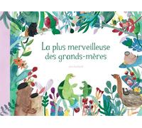 La Plus Merveilleuse Des Grands-Mères
