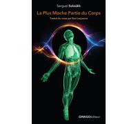 La plus moche partie du corps - Serguei Soloukh - Ginkgo Eds - broché - Roman
