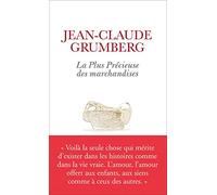 La plus précieuse des marchandises