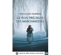 La plus precieuse des marchandises Grands caractères, édition accessible pour les malvoyants - Jean-Claude Grumberg - Voir De Pres - broché - Roman