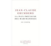 La Plus Précieuse des marchandises Jean-Claude Grumberg (Auteur)