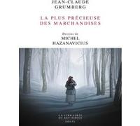 La Plus Précieuse des marchandises Jean-Claude Grumberg (Auteur), Michel Hazanavicius (Illustration)