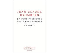 La Plus Précieuse Des Marchandises - Un Conte
