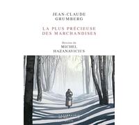 La Plus Précieuse des marchandises: Un conte