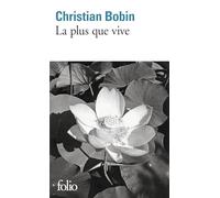Christian Bobin – La plus que vive – Gallimard – Poche