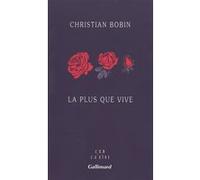La plus que vive Christian Bobin (Auteur)