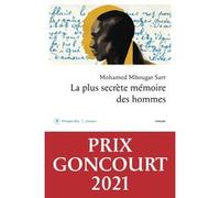 La plus secrète mémoire des hommes Mohamed Mbougar Sarr (Auteur)
