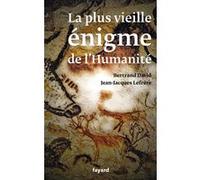 La plus vieille énigme de l'humanité