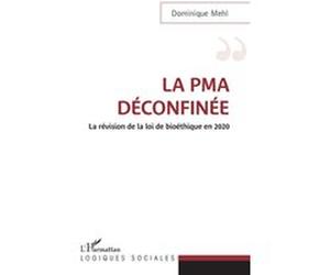 La PMA déconfinée Dominique Mehl (Auteur)