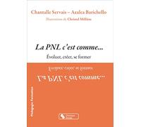La Pnl C'est Comme - Evoluer, Créer, Se Former