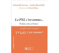 La PNL c'est comme... Évoluer, créer, se former - Chantalle Servais - Chronique Sociale - broché - Guide
