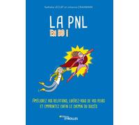 La PNL en BD Améliorez vos relations, libérez-vous de vos peurs et empruntez enfin le chemin du succès - Nathalie Leclef - Eyrolles - broché - Essai