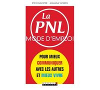 La PNL mode d'emploi