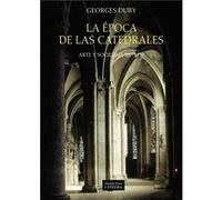 La Poca De Las Catedrales Duby, Georges (Auteur)