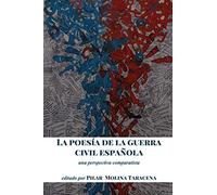 La Poesía De La Guerra Civil Española