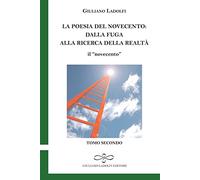 La poesia del Novecento. Dalla fuga alla ricerca della parola. Il «novecento» (Vol. 2)