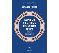 La poesia e la forma del nostro tempo. Ontologia, poetica, storia