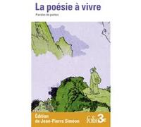 La poésie à vivre Collectif (Auteur), Jean-Pierre Siméon (Edité par)