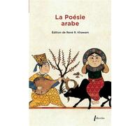 La poésie arabe Anthologie Des origines à nos jours - René R. Khawam - Phebus - Poche - Anthologie