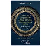 Abdou Lahad Lo – La poésie arabe, 1re génération des disciples de Cheikh Ahmadou Bamba – Broché