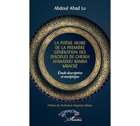 Abdou Lahad Lo – La poésie arabe, 1re génération des disciples de Cheikh Ahmadou Bamba – Broché