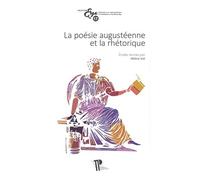La Poésie Augustéenne Et La Rhétorique
