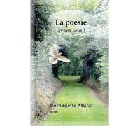 La poésie avant tout ! - Bernadette Murat - Books On Demand - broché - Poésie