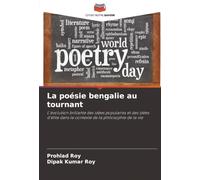La poésie bengalie au tournant: L'évolution brillante des idées populaires et des idées d'élite dans le contexte de la philosophie de la vie