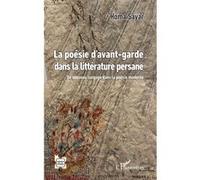 La poésie d’avant-garde dans la littérature persane: Un nouveau langage dans la poésie moderne
