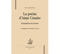 La poésie d'Aimé Césaire : Propositions de lecture