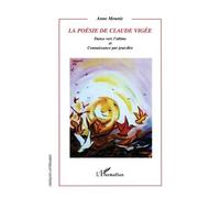 La poésie de Claude Vigée Danse vers l'abîme et connaissance par joui-dire - Anne Mounic - L'harmattan - broché - Etude