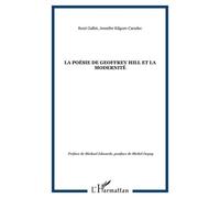 La Poésie De Geoffrey Hill Et La Modernité