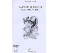 La poésie de jeunesse de Raphaël Alberti