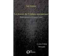 La poésie de l'extase amoureuse Jad Hatem (Auteur)