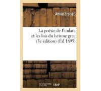 La poésie de Pindare et les lois du lyrisme grec (3e édition) (Éd.1895)