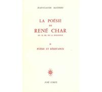 La poésie de René Char. Tome II : Poésie et Résistance