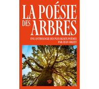 La poésie des arbres - Une anthologie des plus beaux poèmes