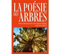La poésie des arbres - Une anthologie des plus beaux poèmes