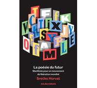 La poésie du futur Srecko Horvat (Auteur)