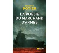 La poésie du marchand d'armes - Frédéric Potier - L'aube Eds De - broché - Roman